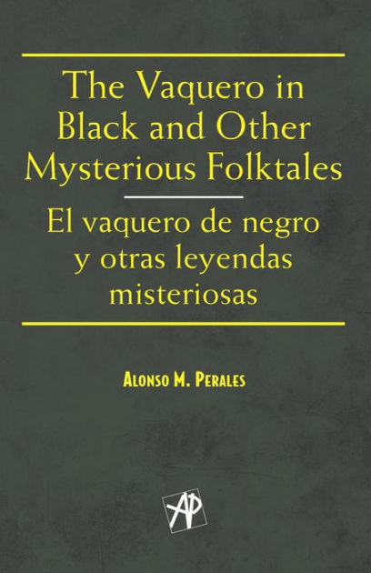 The Vaquero in Black and other Mysterious Folktales