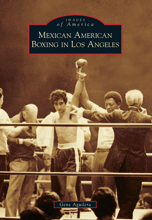 Mexican American boxing in Los Angeles