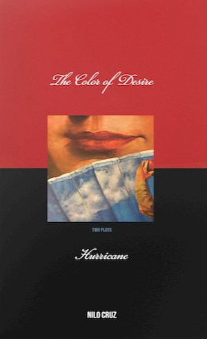 The Color of Desire/Hurricane: Two Plays