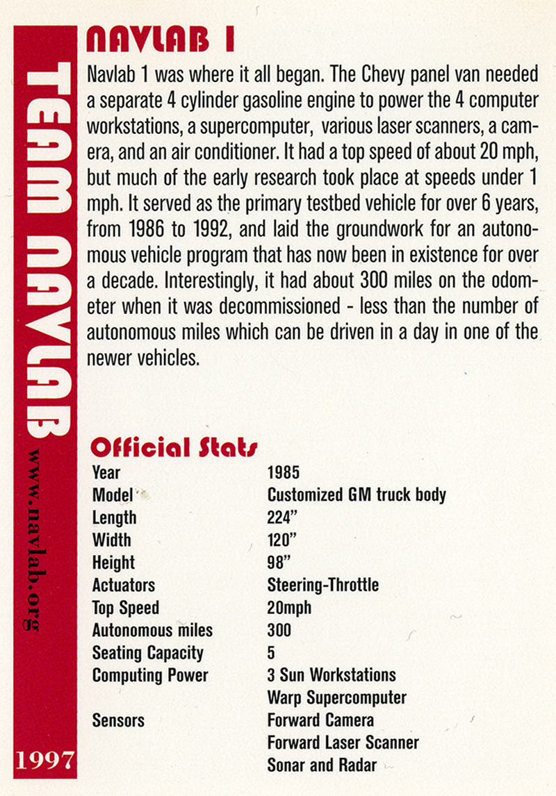 The back view of one of a series of trading cards produced for the various Navlab vehicles. The back features statistics and other information on the vehicle. From the Daniel P. Siewiorek Papers, Carnegie Mellon University Archives.