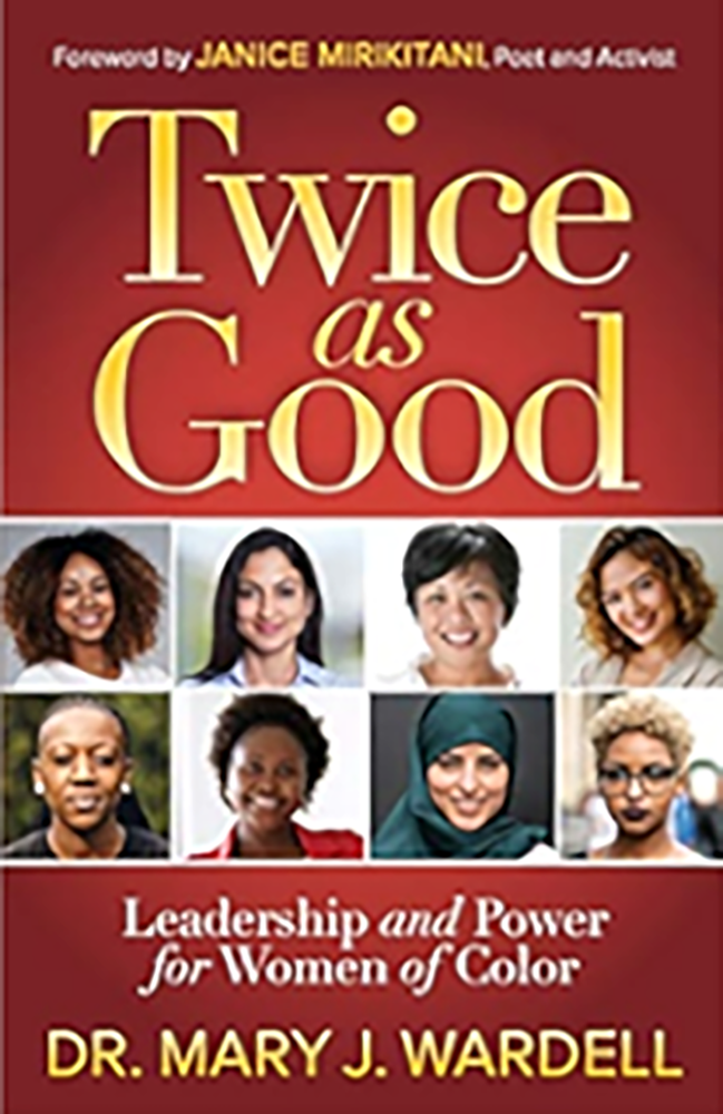 Twice as Good: Leadership and Power for Women of Color