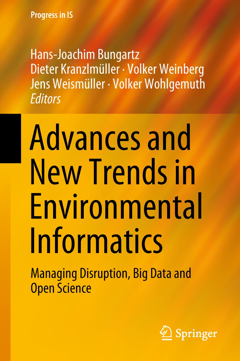 Advances and New Trends in Environmental Informatics Managing Disruption, Big Data and Open Science