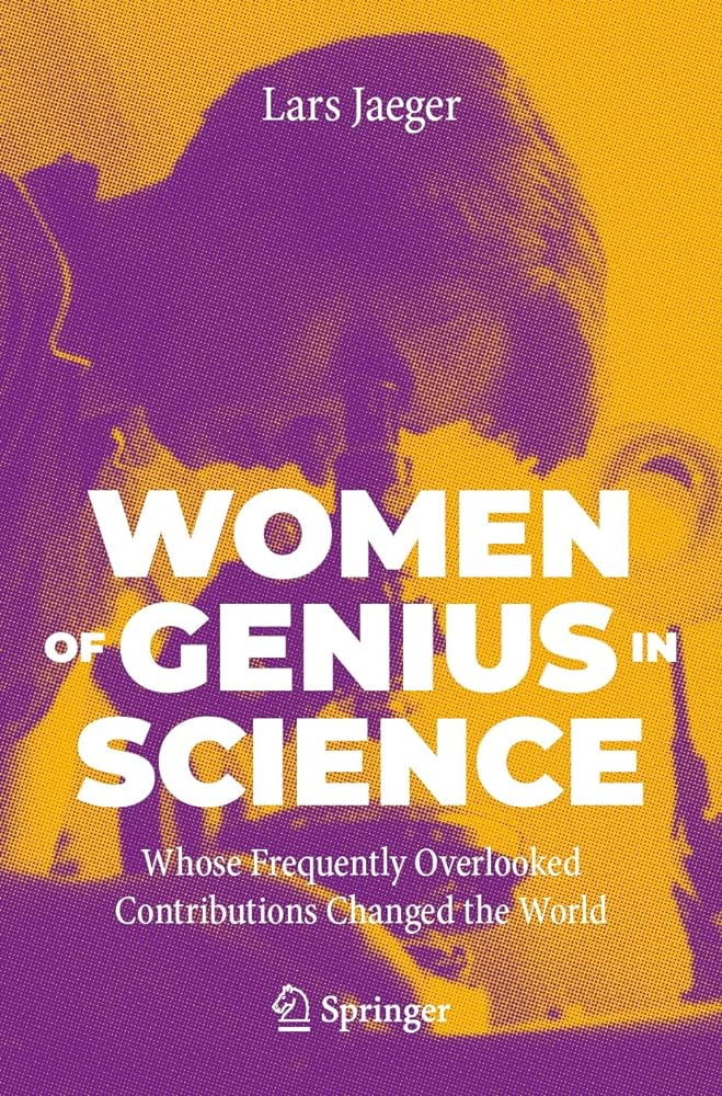 Women of genius in science : whose frequently overlooked contributions changed the world