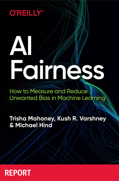 AI Fairness: How to Measure and Reduce Unwanted Bias in Machine Learning