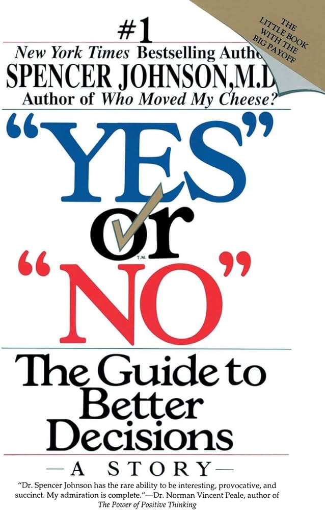 'Yes' or 'No': The Guide to Better Decisions