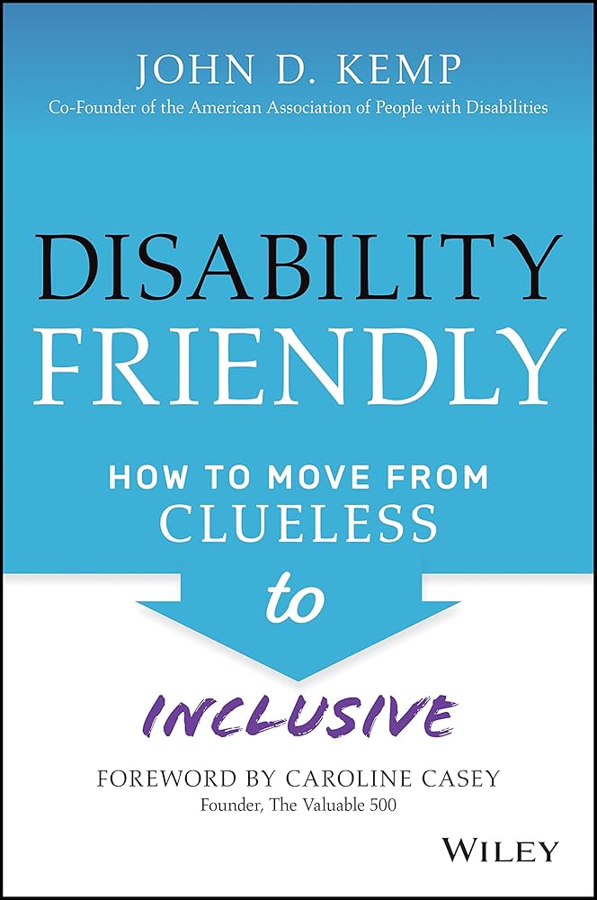 Disability friendly : how to move from clueless to inclusive