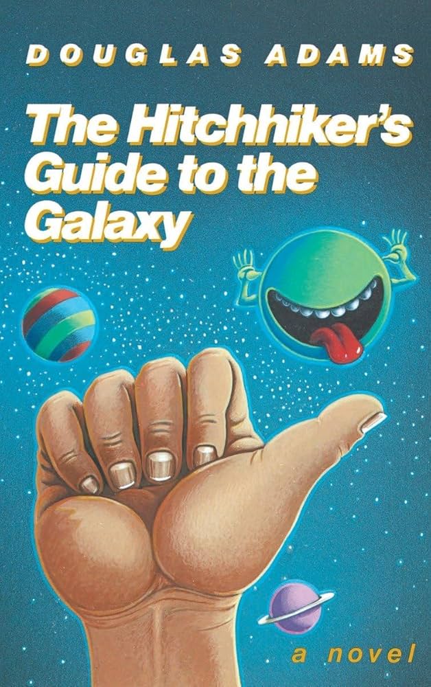 The Hitchhiker's Guide to the Galaxy