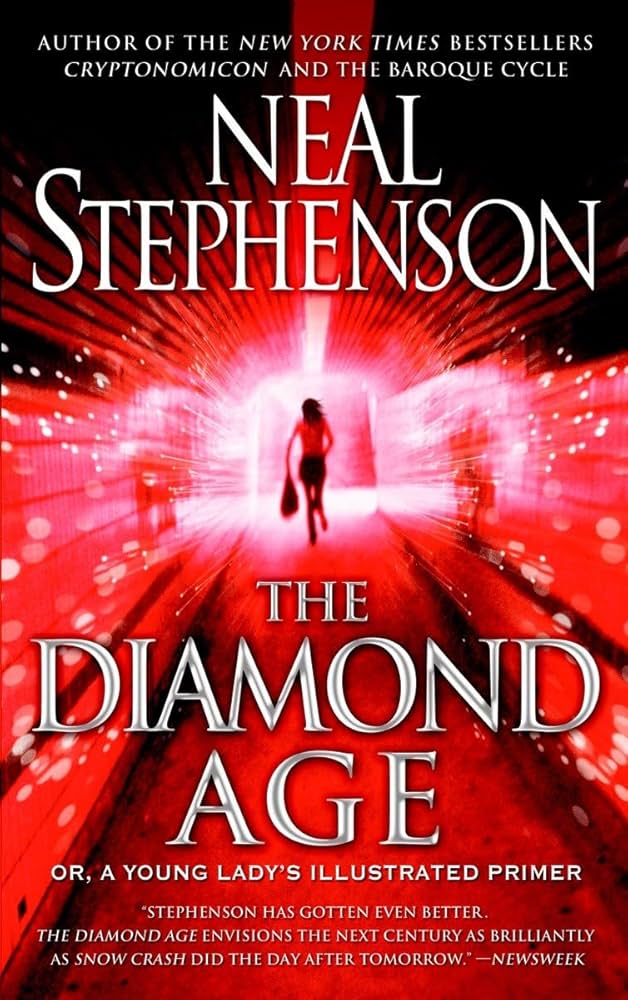 The Diamond Age: Or, A Young Lady's Illustrated Primer