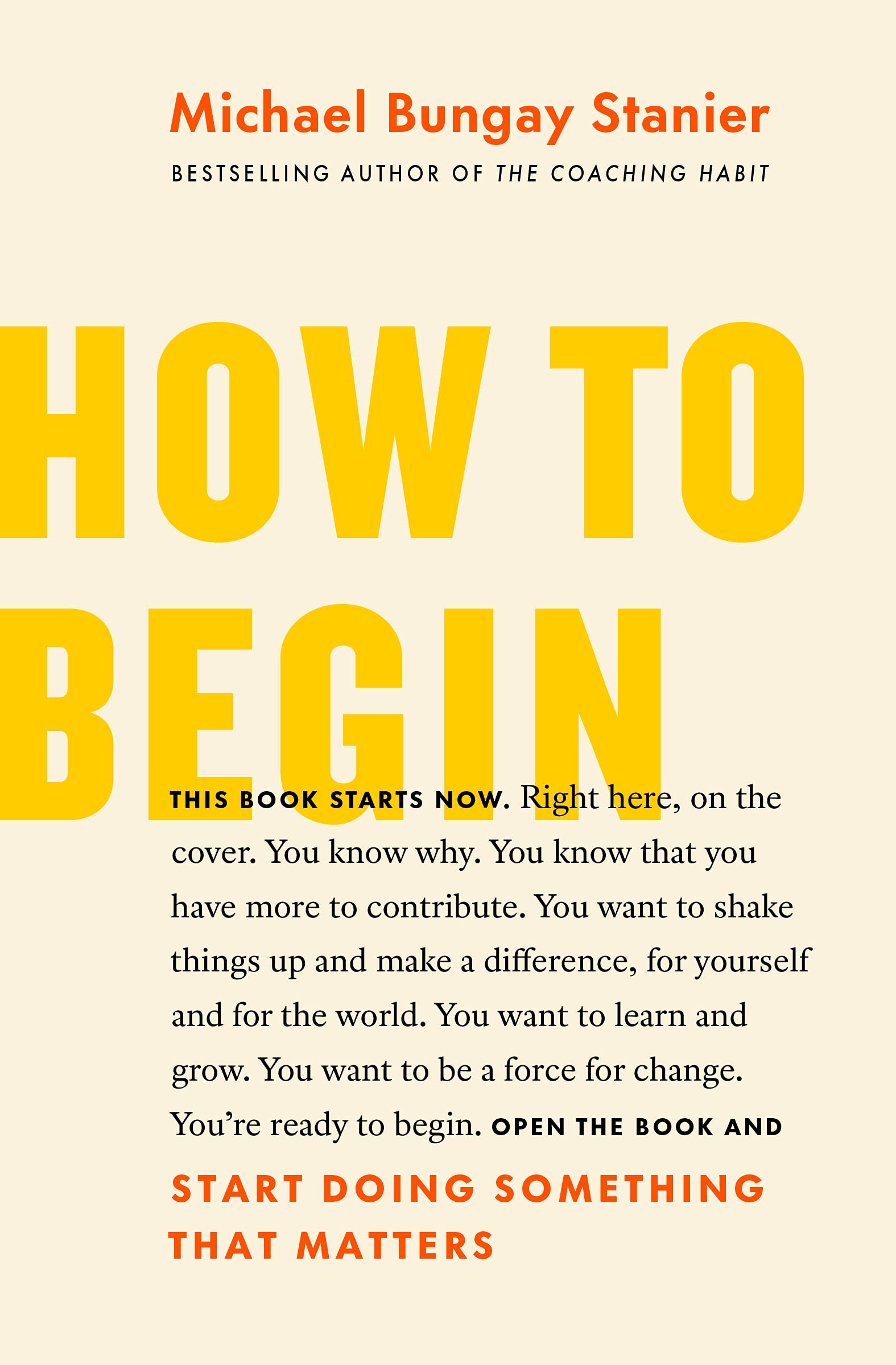 How to Begin: Start Doing Something that Matters