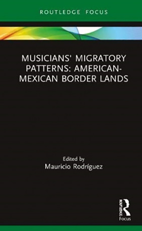 Musicians' Migratory Patterns: American-Mexican Border Lands