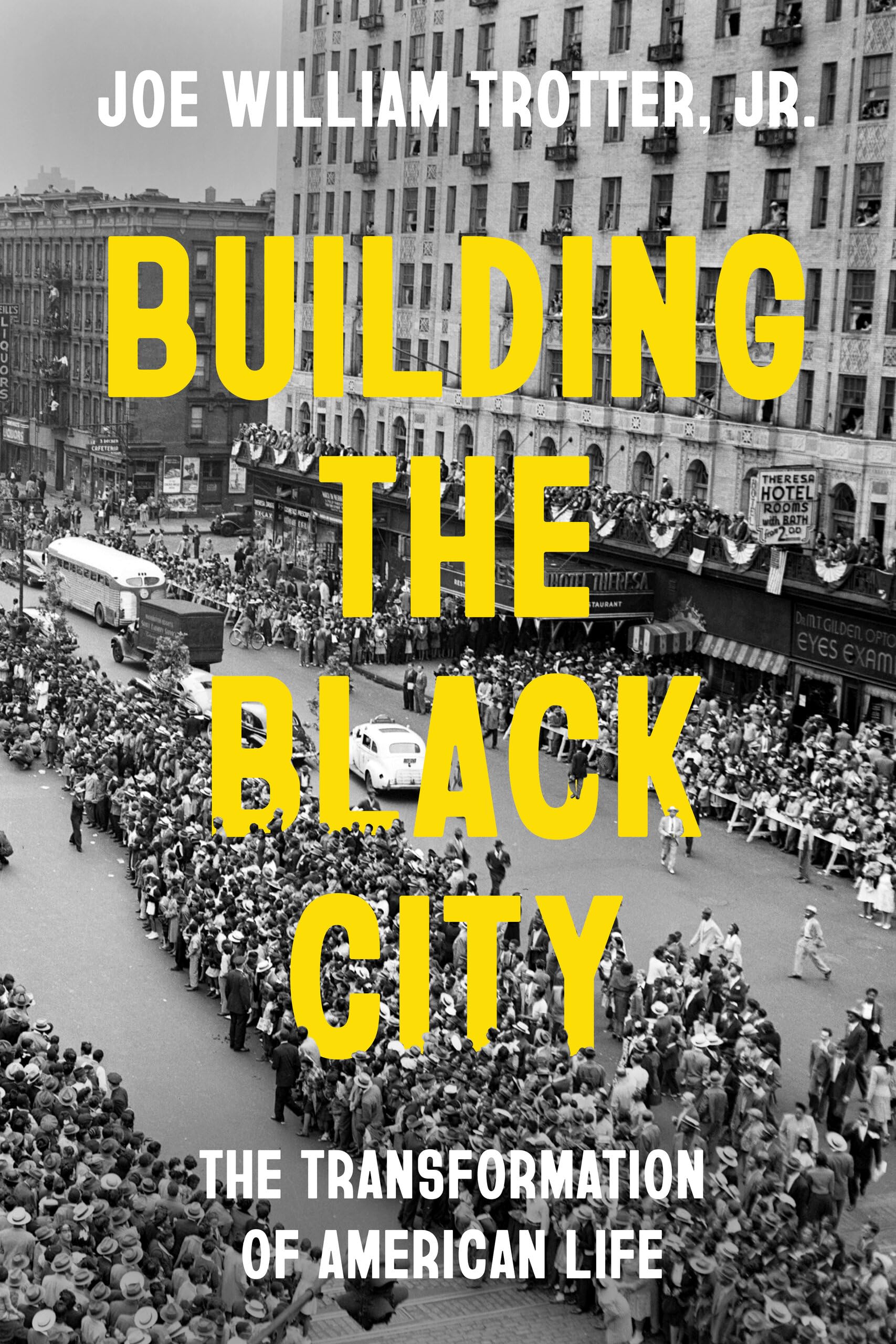 Building the Black City: the Transformation of American Life