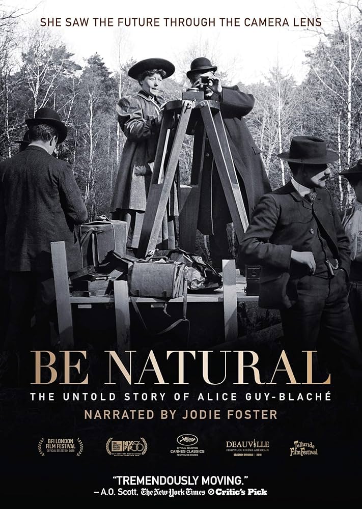 Be Natural: The Untold Story of Alice Guy-Blaché