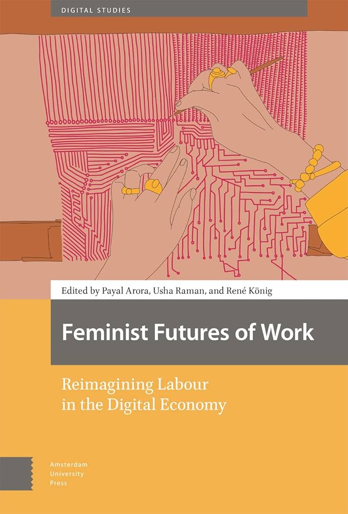 Feminist Futures of Work: Reimagining Labour in the Digital Economy