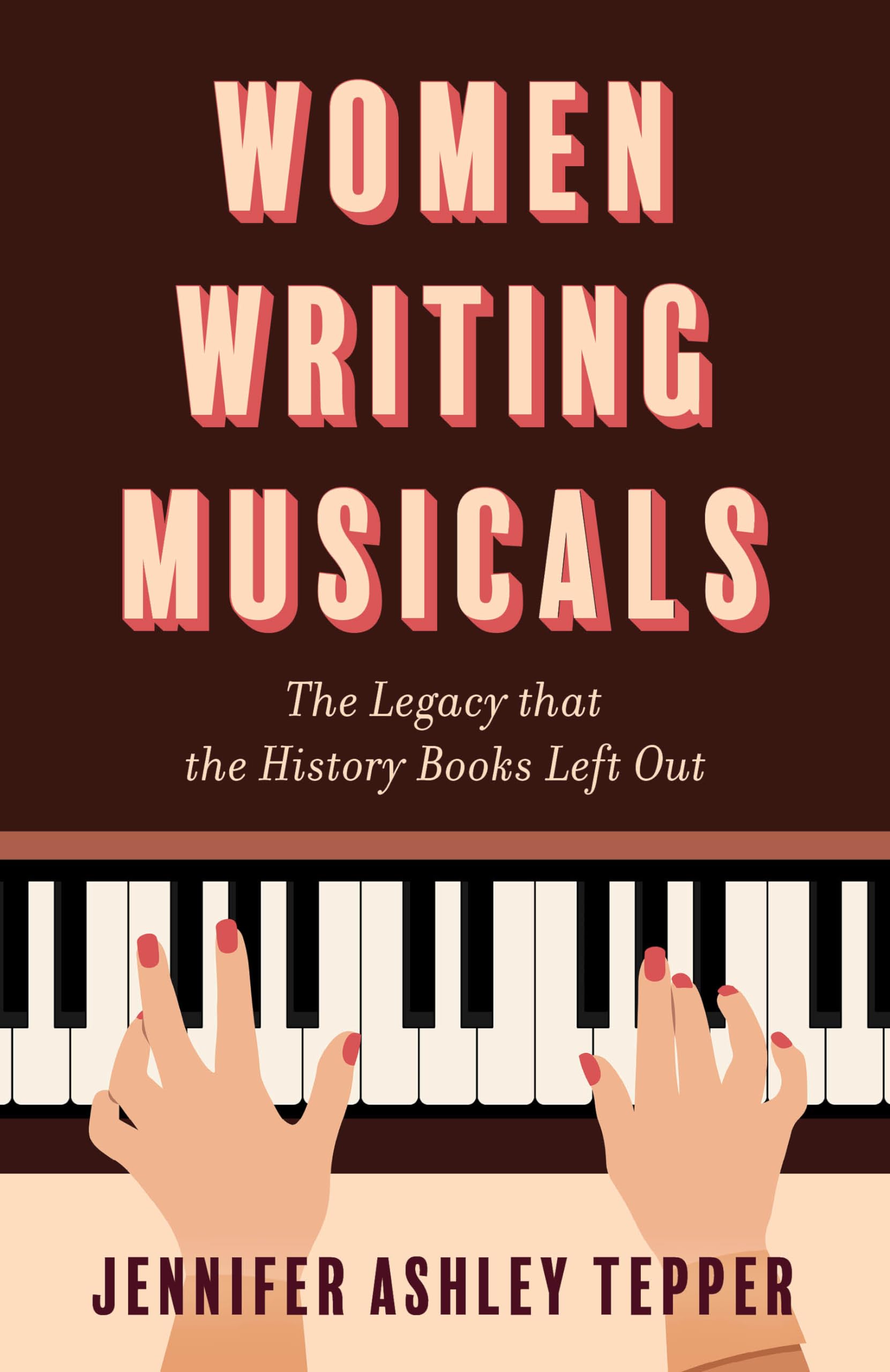 Women Writing Musicals: The Legacy that the History Books Left Out