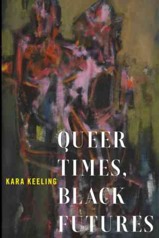 Queer Times, Black Futures